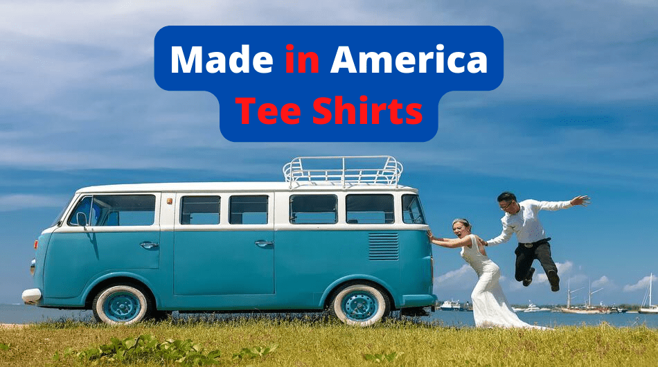 Read more about the article Made in America Tee Shirts (Top 10 of 2022)